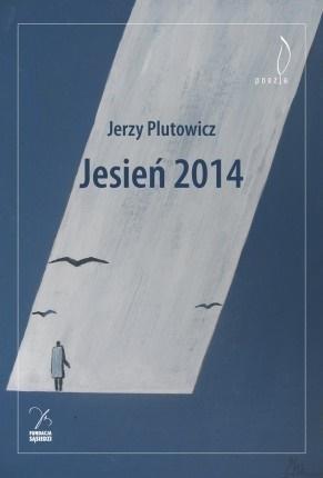 Jesień 2014, Jerzy Plutowicz