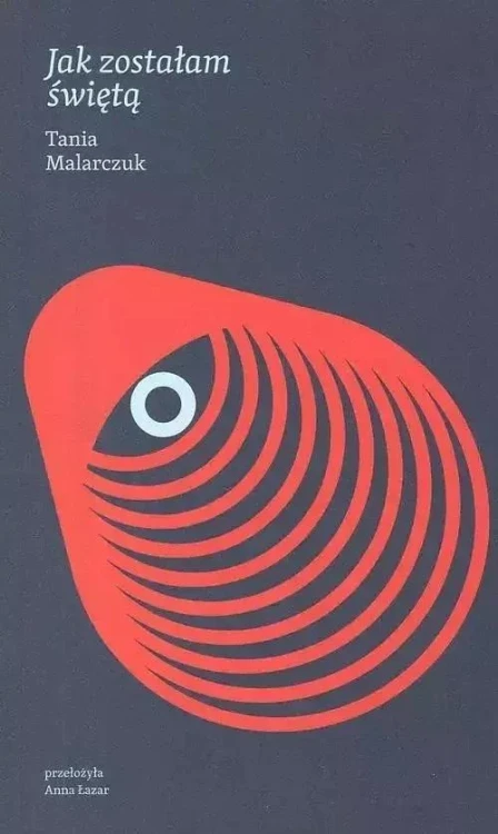 Jak zostałam świętą, Tania Malarczuk