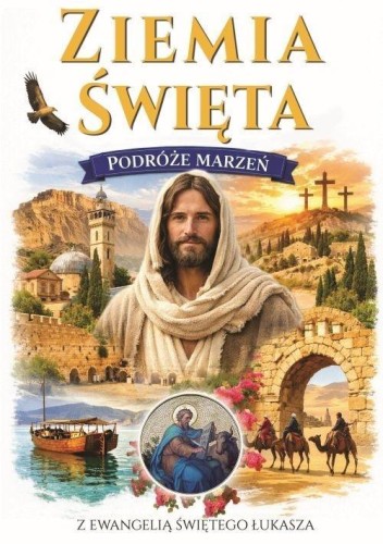 Podróże Marzeń. Ziemia Święta, praca zbiorowa