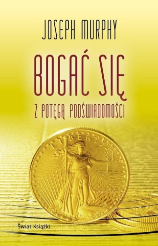 Bogać się z potęgą podświadomości pocket