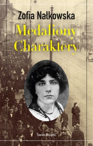 Medaliony. Charaktery, Zofia Nałkowska