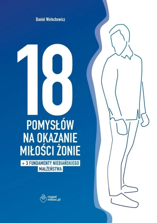 18 pomysłów na okazanie miłości żonie + dodatek