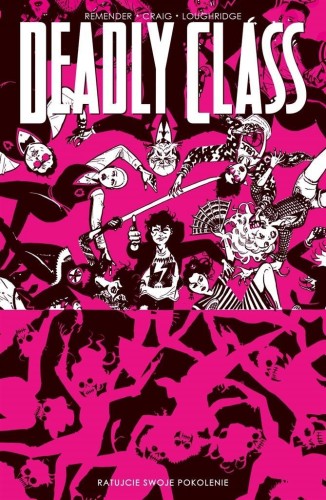 Deadly Class T.10, Rick Remender, Paweł Bulski