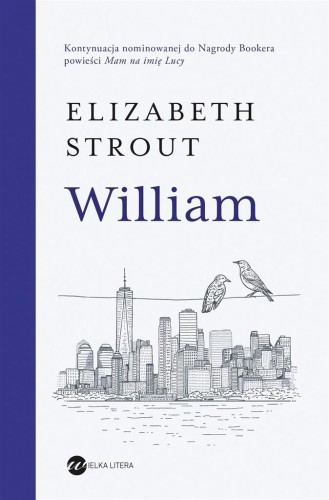 William, Elizabeth Strout, Ewa Horodyska