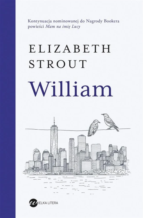 William, Elizabeth Strout, Ewa Horodyska