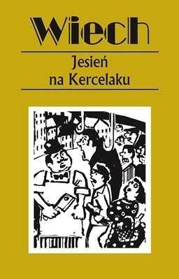 Jesień na kercelaku, Stefan Wiech Wiechecki