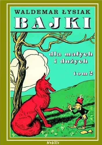 Bajki dla małych i dużych T.2, Waldemar Łysiak