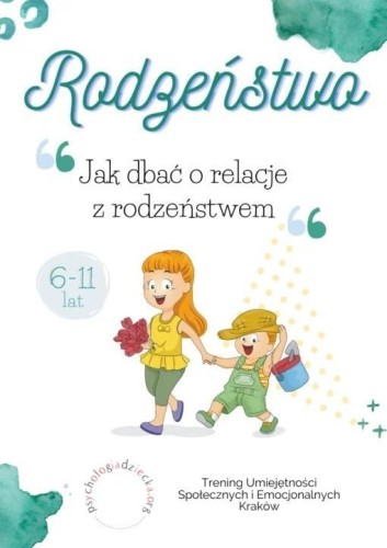 Rodzeństwo. Jak dbać o relacje z rodzeństwem