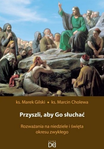 Przyszli, aby Go słuchać. Rozważania na...