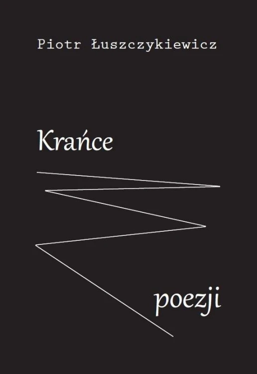 Krańce poezji, Piotr Łuszczykiewicz