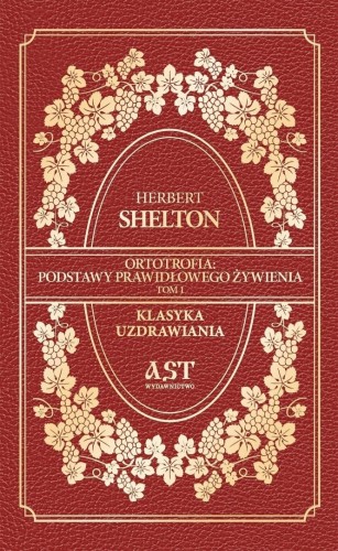 Ortotrofia: Podstawy prawidłowego żywienia T.1