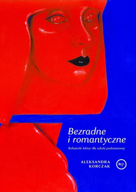 Bezradne i romantyczne. Bohaterki lektur...
