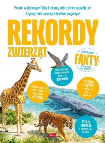 Rekordy zwierząt. Najciekawsze fakty, Jolanta Bąk
