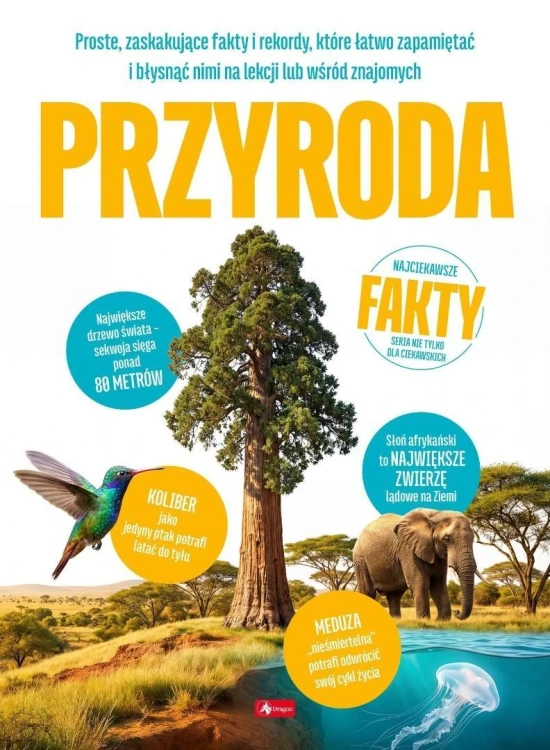 Przyroda. Najciekawsze fakty, Jolanta Bąk