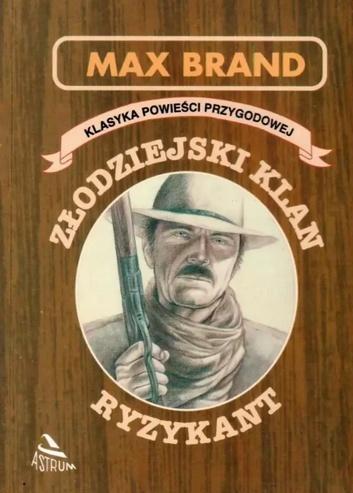 Złodziejski klan. Ryzykant, Max Brand