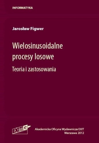 Wielosinusoidalne procesy losowe, Jarosław Figwer
