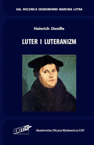 Luter i luteranizm. Tłumaczenie i komentarz wyd.2