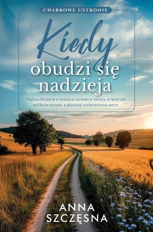 Kiedy obudzi się nadzieja, Anna Szczęsna