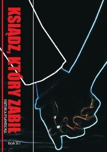 Ksiądz, który zabił, Eryk Sill