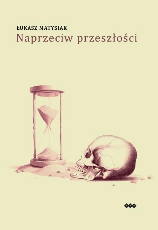 Naprzeciw przeszłości, Łukasz Matysiak