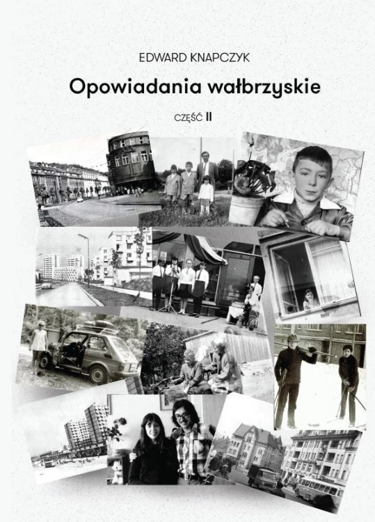 Opowiadania wałbrzyskie cz.2, Edward Knapczyk