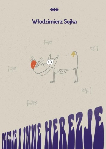 Poezje i inne herezje, Włodzimierz Sojka