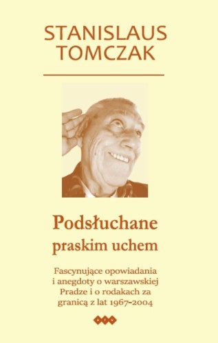 Podsłuchane praskim uchem, Stanislaus Tomczak