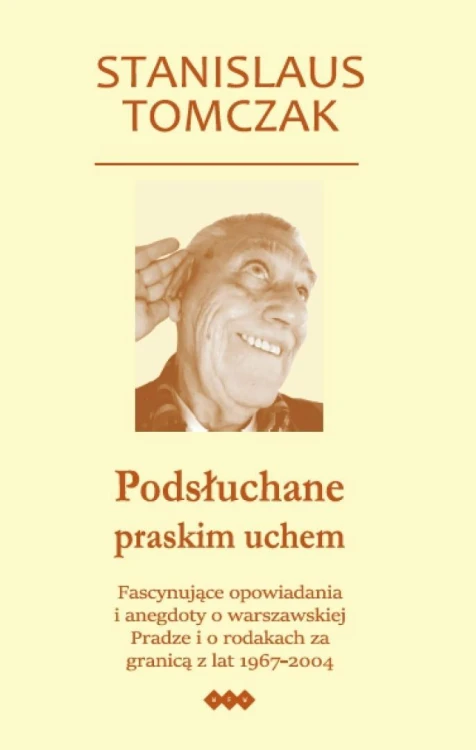 Podsłuchane praskim uchem, Stanislaus Tomczak