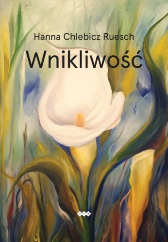 Wnikliwość, Hanna Chlebicz Ruesch