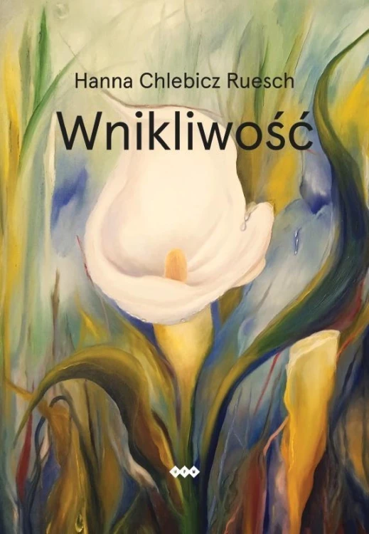 Wnikliwość, Hanna Chlebicz Ruesch