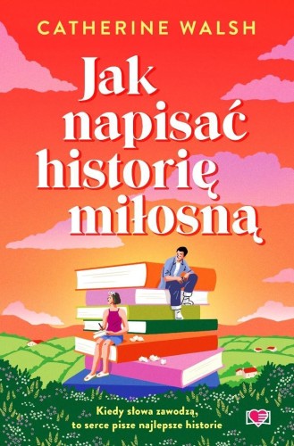 Jak napisać historię miłosną, Catherine Walsh
