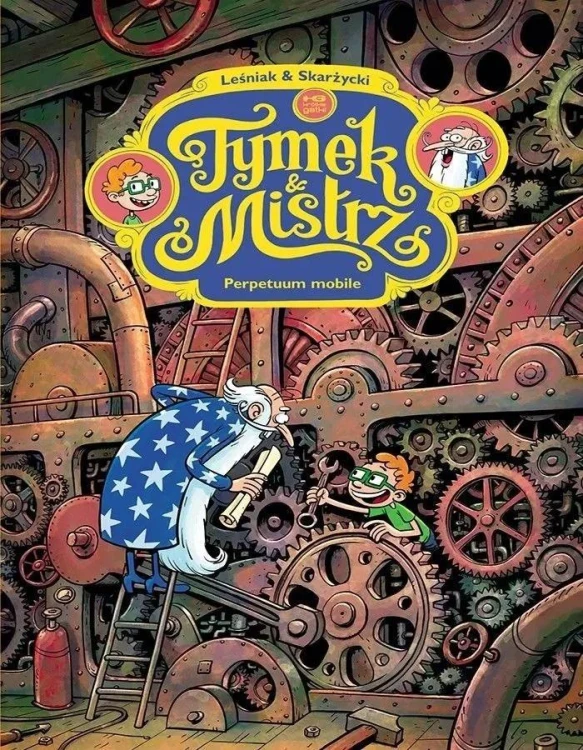 Tymek i mistrz. Perpetuum mobile