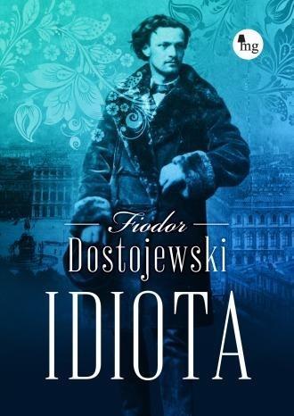 Idiota w.2026, Fiodor Dostojewski
