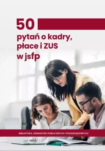 50 pytań o kadry, płace i ZUS w jsfp