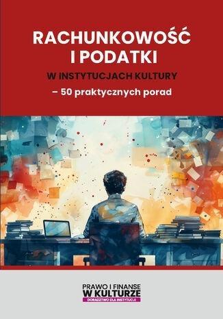 Rachunkowość i podatki w instytucjach kultury...