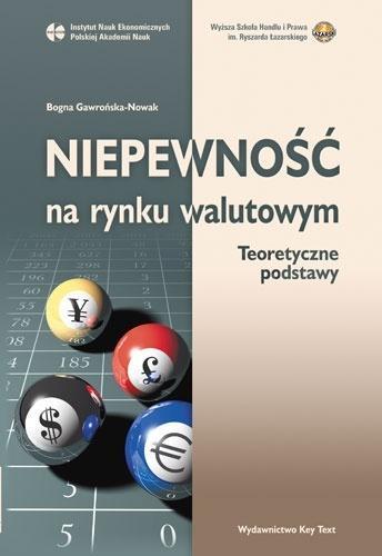 Niepewność na rynku walutowym. Teoretyczne podst,