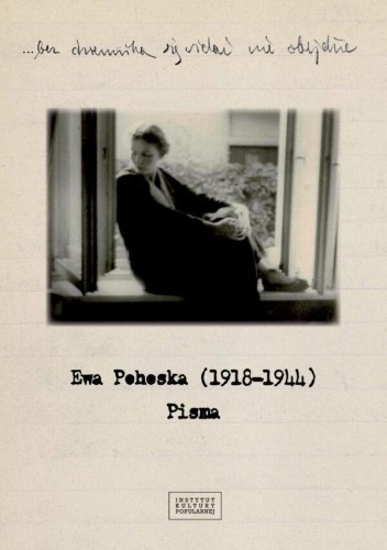 Ewa Pohoska (1918-1944). Pisma, Ewa Pohoska