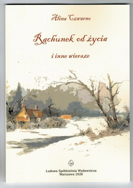 Rachunek od życia i inne wiersze, Alina Czwarno