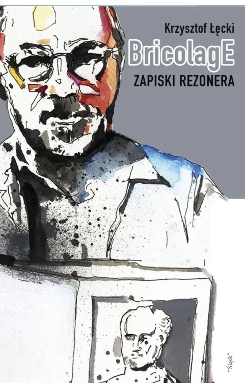 Bricolage. Zapiski rezonera, Krzysztof Łęcki