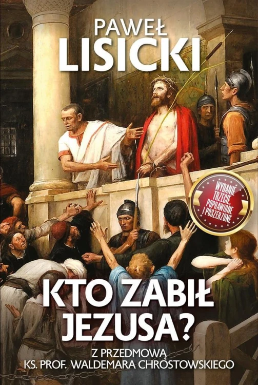Kto zabił Jezusa?, Paweł Lisicki