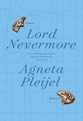 Lord Nevermore, Agneta Pleijel