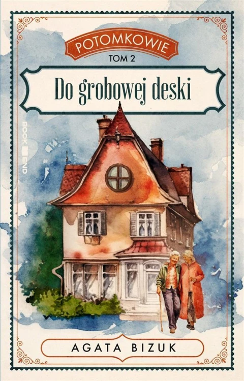 Potomkowie T.2 Do grobowej deski DL, Agata Bizuk