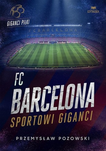 FC Barcelona. Sportowi giganci