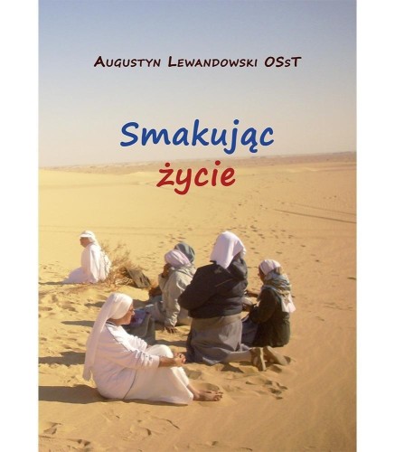 Smakując życie, Augustyn Lewandowski OSsT