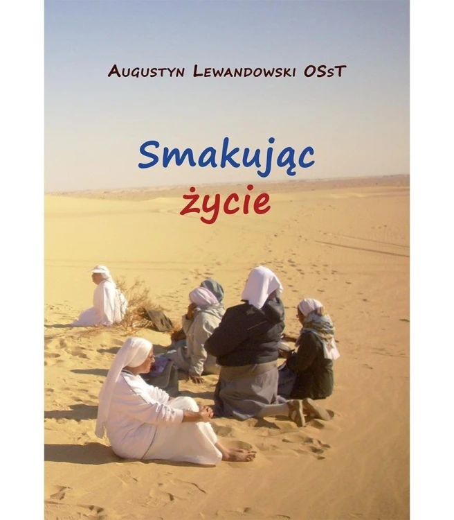 Smakując życie, Augustyn Lewandowski OSsT