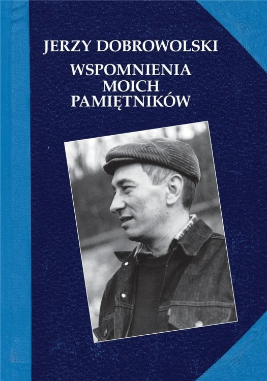 Wspomnienia moich pamiętników, Jerzy Dobrowolski