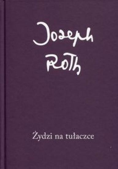 Żydzi na tułaczce, Joseph Roth