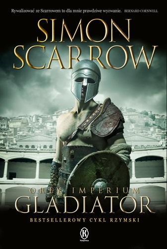 Orły imperium T.9 Gladiator w.2024, Simon Scarrow