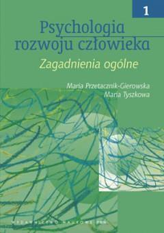 Psychologia rozwoju człowieka T1 zagadnienia..