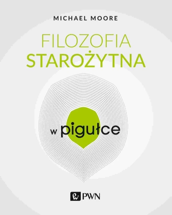Filozofia starożytna w Pigułce, Michael Moore